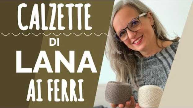 Video Calzette di Lana ai Ferri [2019] di Emma Fassio   türkçe