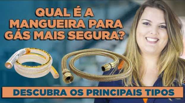 Video Mangueira para gás: Qual a mais segura? en español