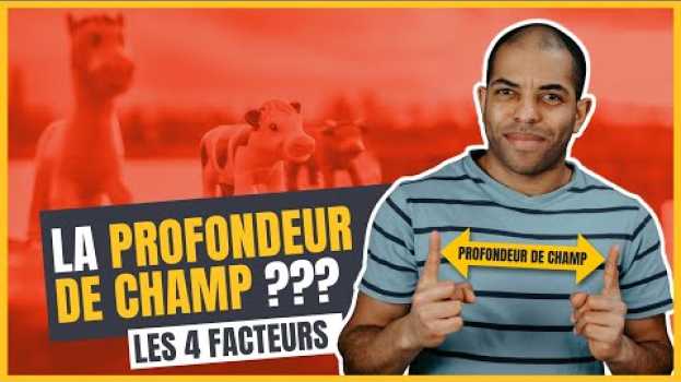 Video La PROFONDEUR DE CHAMP, quels sont les 4 facteurs ? po polsku