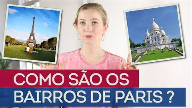Video Tudo o que você precisa saber sobre os bairros de Paris in English