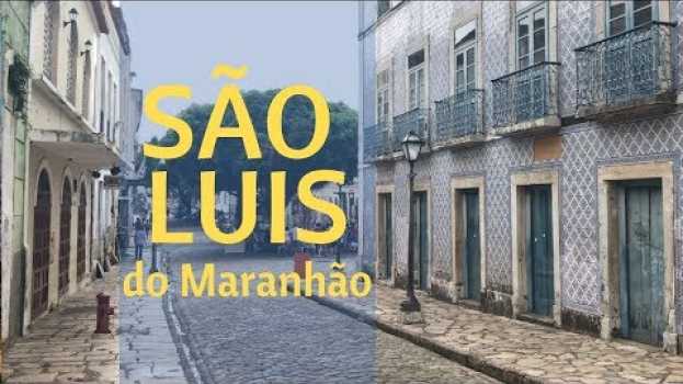 Video O que fazer em SÃO LUIS do Maranhão 💙   türkçe