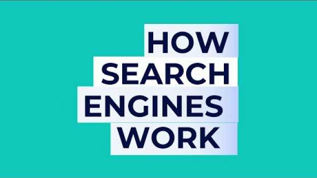 Video How Search Engines Work su italiano