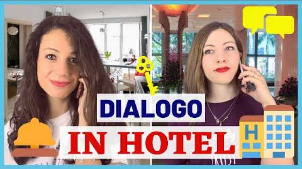 Video Dialogo in HOTEL: Come Prenotare una Camera d’ALBERGO in Italia (Vocabolario, Espressioni, Verbi) 🏨   türkçe
