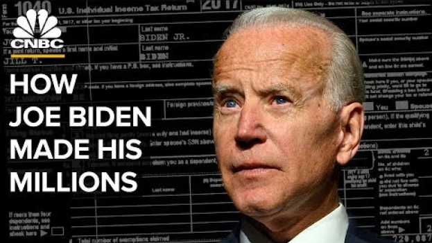 Video How Joe Biden Made His Millions su italiano