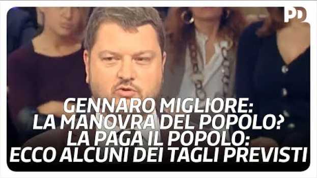 Video Gennaro Migliore: questa "manovra del popolo" la paga solo il popolo, ecco alcuni dei tagli previsti auf Deutsch