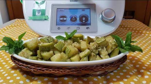 Video Zucchine alla menta per bimby TM6 TM5 TM31 in English