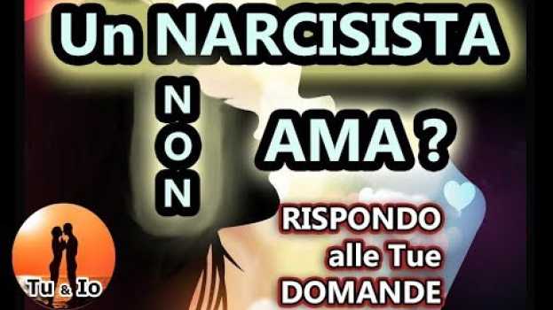 Video Un NARCISISTA può AMARE ? po polsku