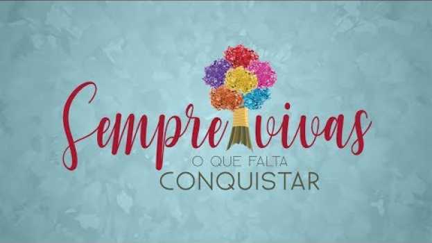 Video #SempreVivas - O que ainda falta conquistar? in English