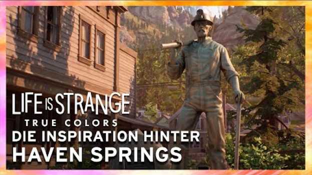 Video Life is Strange: True Colors | Die Inspiration hinter Haven Springs em português
