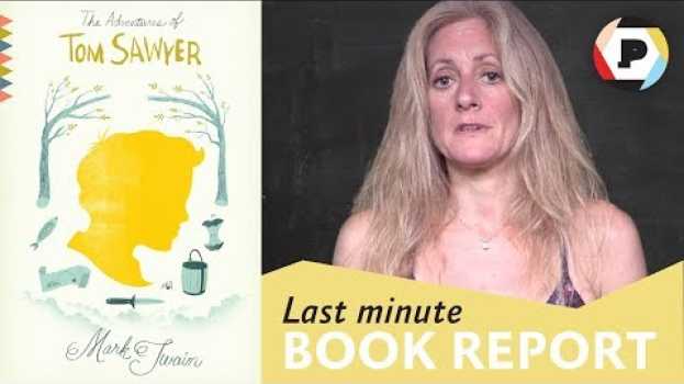 Video Julie Klam presents THE ADVENTURES OF TOM SAWYER | Last Minute Book Report   türkçe