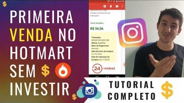 Video COMO FAZER a Primeira Venda no Hotmart Pelo INSTAGRAM SEM INVESTIR em 24 HORAS | TUTORIAL COMPLETO su italiano