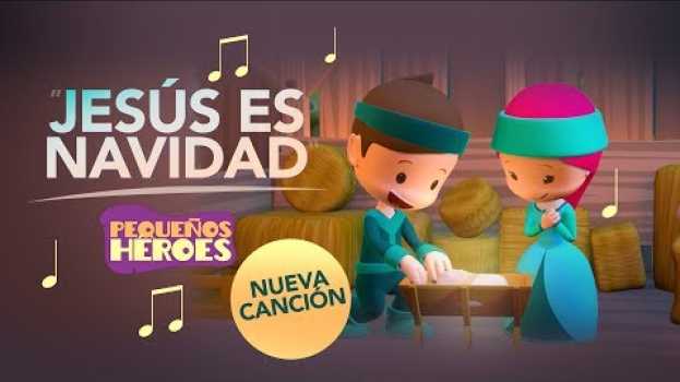 Video JESUS ES NAVIDAD 🌟 - Cancion infantil cristiana - PEQUEÑOS HEROES su italiano