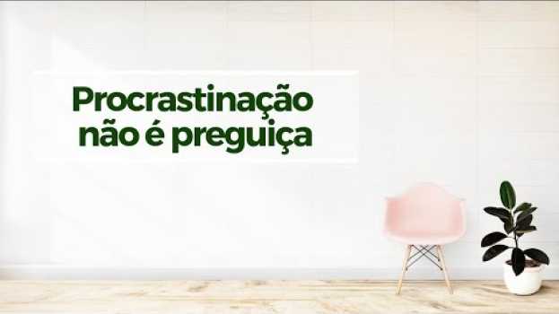 Video Vença a PROCRASTINAÇÃO AGORA! #7 ATITUDE MINIMALISTA do mês   türkçe