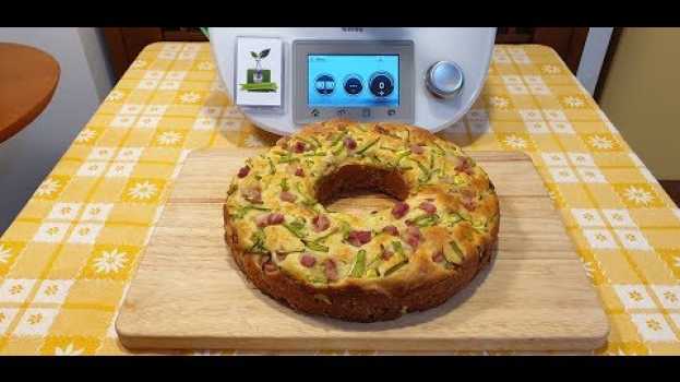 Видео Ciambella alle zucchine per bimby TM6 TM5 TM31 на русском