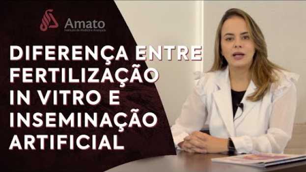 Video Diferença entre fertilização in vitro e inseminação intra uterina. FIV vs IIU. su italiano
