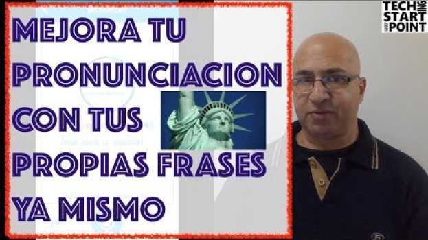Видео Mejora tu pronunciacion entendiendo la fonetica con tus propias frases ya mismo Parte 3 на русском