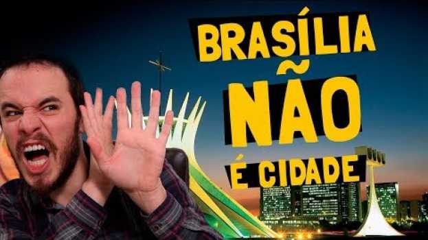 Video BRASÍLIA NÃO É UMA CIDADE e outras coisas sobre o Distrito Federal en français
