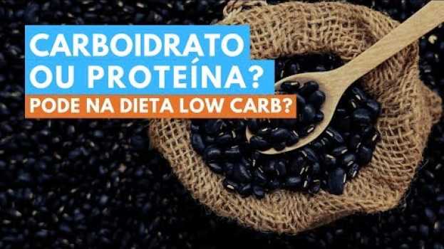 Video Feijão é Carboidrato ou Proteína? Pode Comer Feijão na Dieta Low Carb? en español