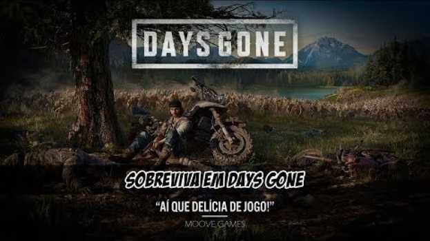 Video Tudo Que Você Precisa Saber Sobre Days Gone en español