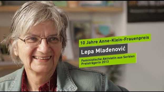 Video Lepa Mlađenović - 10 Jahre Anne-Klein-Frauenpreis in English