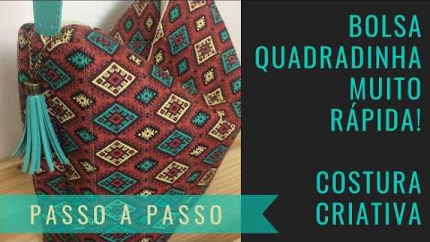 Video BOLSA MUITO RÁPIDA E FÁCIL - COSTURA CRIATIVA [PASSO A PASSO] su italiano