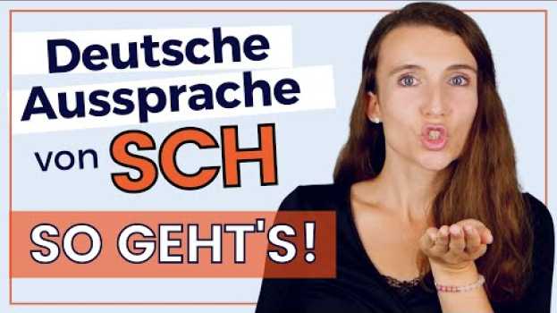 Video Kannst du das deutsche SCH nicht gut aussprechen? ➞ Verbessere deine DEUTSCHE AUSSPRACHE sofort! in English