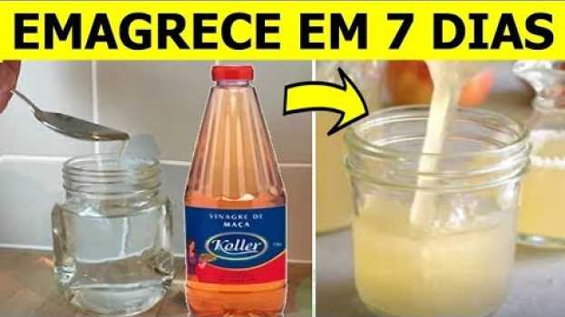Video VINAGRE DE MAÇÃ: Saiba Como Tomar Para EMAGRECER Até 4 kg em 7 Dias #Emagrecer en français