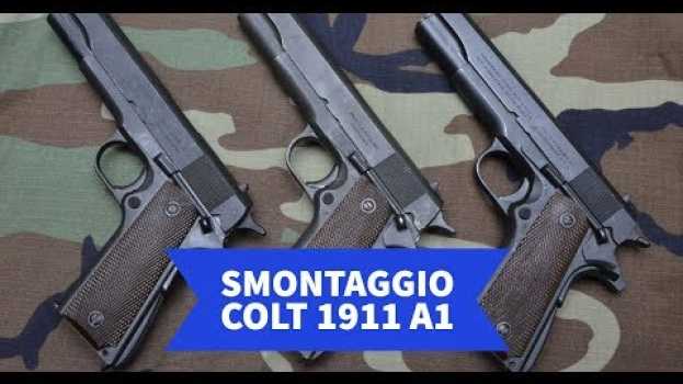 Video Colt 1911A1: come smontarla e rimontarla senza danneggiarla em português