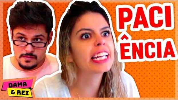 Video Coisas de quem não tem PACIÊNCIA e é TOLERÂNCIA ZERO na vida 😂 auf Deutsch