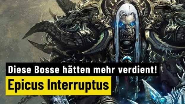 Video 10-mal verkackt! | Diese WoW-Bosse hätten mehr verdient gehabt su italiano