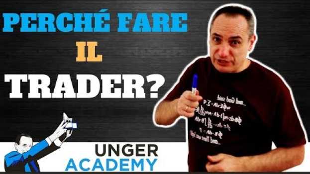 Video Perché vuoi fare il trader? Trading e motivazioni auf Deutsch