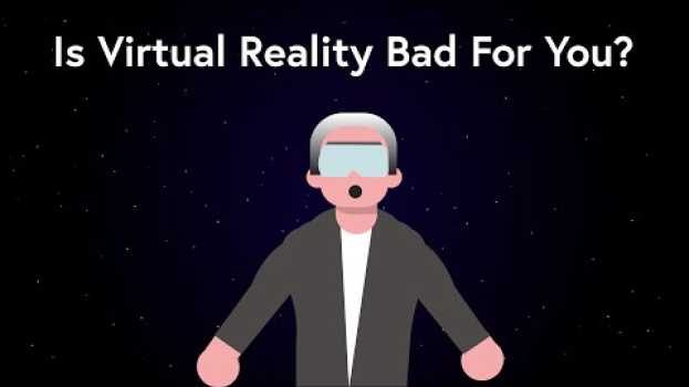 Video Is Virtual Reality Bad For Your Brain? en español