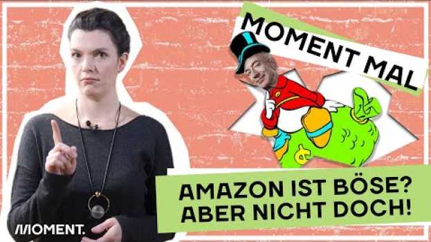 Видео Amazon ist böse? Aber nicht doch! Moment Mal mit Barbara Blaha на русском