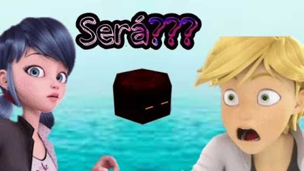Video Será que a Marinette dê um Miraculos ao Adrien??   türkçe