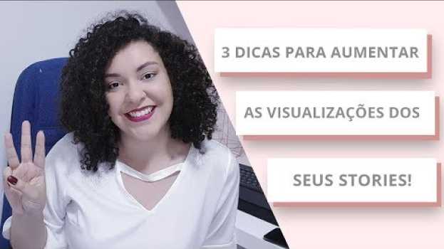 Video 3 Dicas para Aumentar as Visualizações do seus Stories | Por Nara Prado po polsku