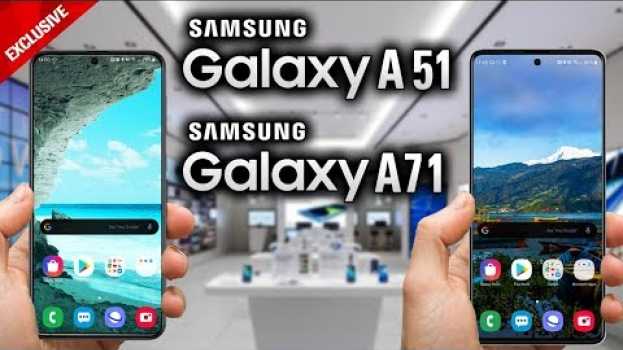 Video SAMSUNG GALAXY A71 & A51 - Here They Are! in English