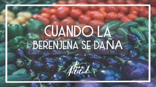 Video ¿Qué Hacer Cuando la Berenjena Parece Dañada? I Pura Actitud en français