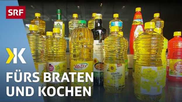 Video Speiseöl im Test:  Alle sind geeignet | 2021 | Kassensturz | SRF   türkçe