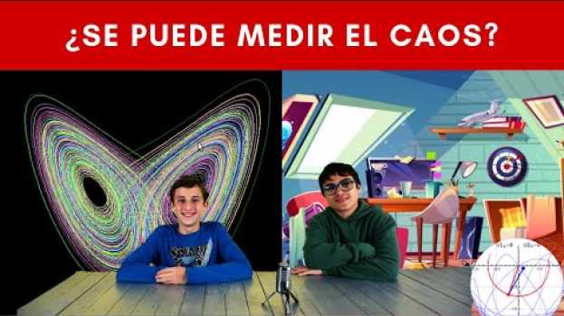 Video Ciencia Clip 2019 I ¿Se puede MEDIR el CAOS? La TEORIA del caos y el EFECTO MARIPOSA   türkçe