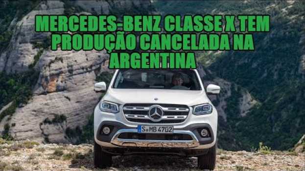 Video Mercedes-Benz Classe X tem produção cancelada na Argentina en español