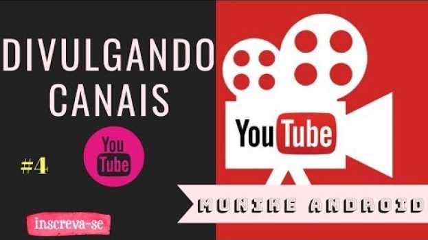 Video #DivulgandoCanaisDoYoutube Divulgue Seu Canal Aqui 4 po polsku