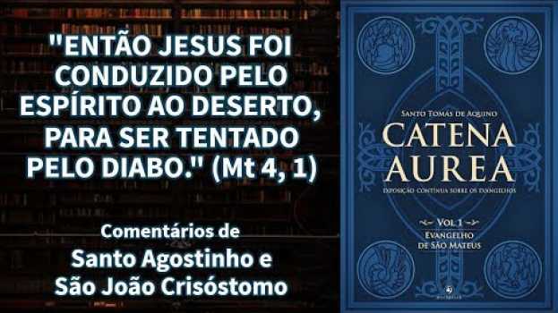 Video "ENTÃO JESUS FOI CONDUZIDO PELO ESPÍRITO AO DESERTO, PARA SER TENTADO PELO DIABO." (Mt 4,1) en español