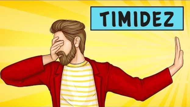 Video COMO PERDER A TIMIDEZ | 11 Técnicas Que Funcionam! su italiano