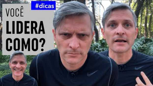 Video Descubra 2 formas de liderar muito distintas: qual se aplica a você? in English