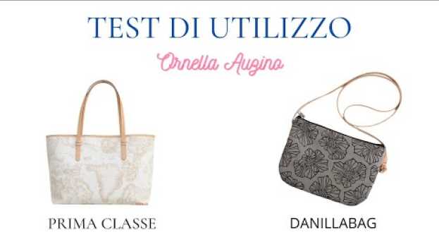 Video Borsa 1°Classe Alviero Martini e Danillabag. Due borse a confronto! in English
