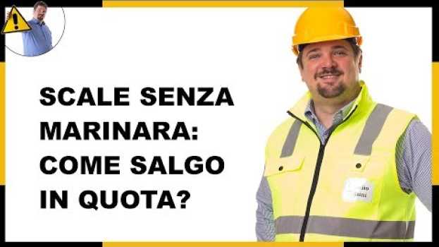 Video Scale senza marinara: come salgo in quota?  con Santino Fratti ed Emanuele Mazzieri auf Deutsch