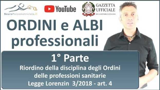 Video ORDINI e ALBI - 1° PARTE - Ordini delle professioni sanitarie - Legge Lorenzin auf Deutsch
