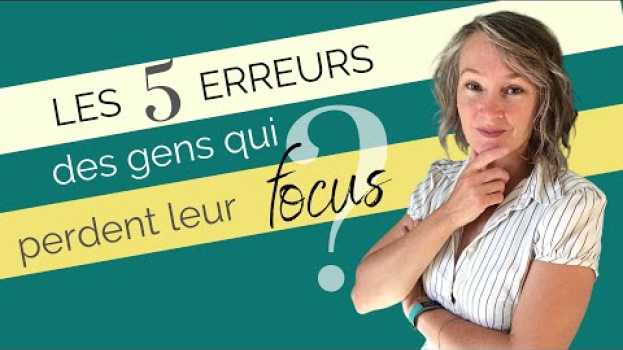 Video Les 5 erreurs des gens qui perdent leur focus   türkçe