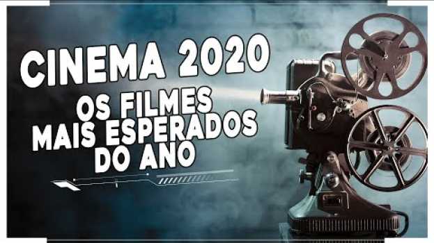 Video FILMES 2020 cinema | OS FILMES MAIS ESPERADOS DE 2020 (por mim, pelo menos...)   türkçe