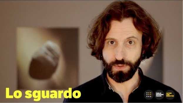 Video Lo sguardo en español